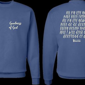 Goodness of God Sweatshirt
